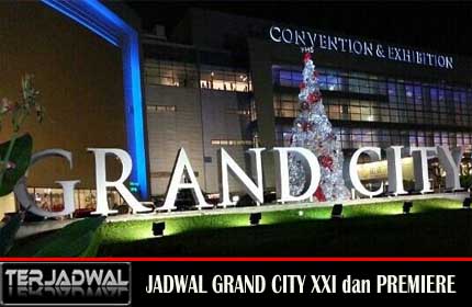 JADWAL BIOSKOP GRAND CITY XXI dan PREMIERE SBY