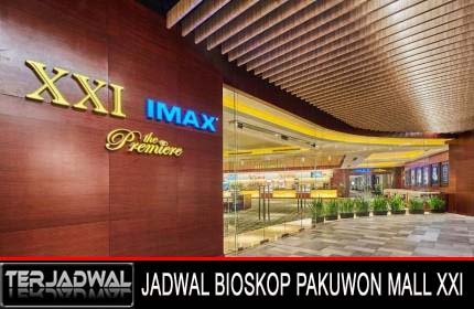 JADWAL BIOSKOP PAKUWON MALL XXI, PREMIERE, IMAX