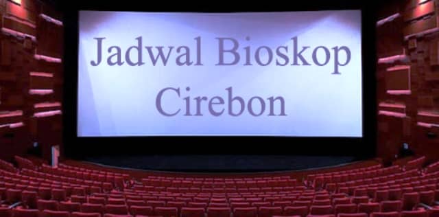 Jadwal Bioskop Cirebon
